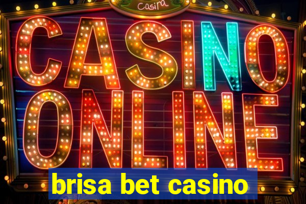 brisa bet casino